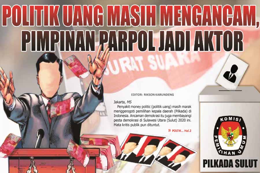 POLITIK UANG MASIH MENGANCAM,  PIMPINAN PARPOL JADI AKTOR